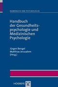 Handbuch der Gesundheitspsychologie und Medizinischen Psychologie | Bengel, Jürgen ; Jerusalem, Matthias | 
