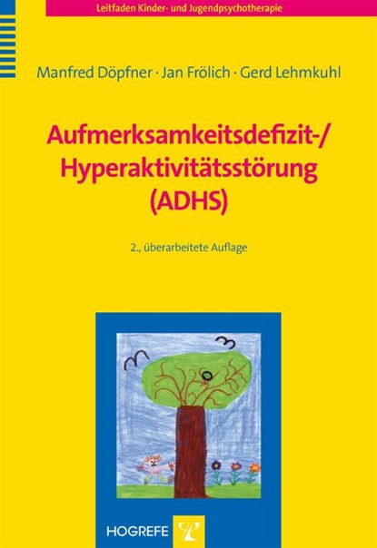 Aufmerksamkeitsdefizit-/ Hyperaktivitätsstörung (ADHS), Manfred Döpfner ; Jan Frölich ; Gerd Lehmkuhl - Paperback - 9783801719395