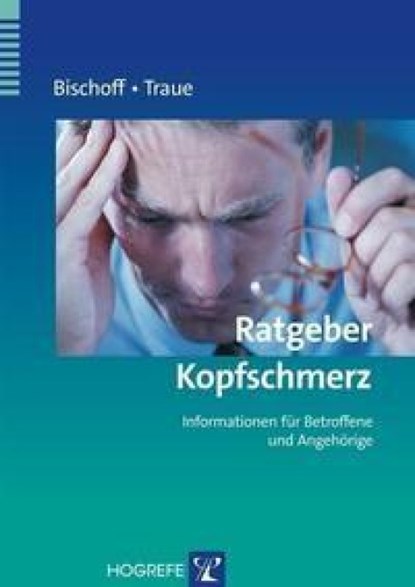 Ratgeber Kopfschmerz, Claus Bischoff ; Harald C. Traue - Paperback - 9783801719586