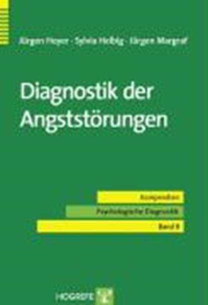 Hoyer, J: Diagnostik der Angststörungen, HOYER,  Jürgen ; Helbig, Sylvia ; Margraf, Jürgen - Paperback - 9783801719609