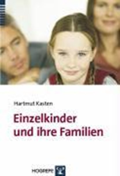 Einzelkinder und ihre Familien, KASTEN,  Hartmut - Paperback - 9783801720384
