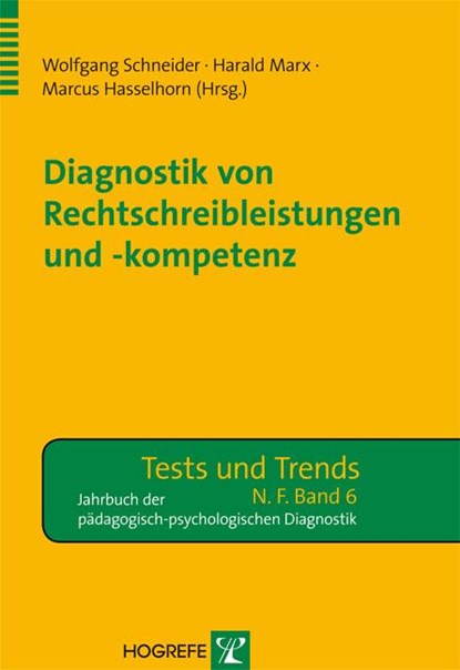 Diagnostik von Rechtschreibleistungen und Rechtschreibkompetenz, Wolfgang Schneider ;  Harald Marx ;  Marcus Hasselhorn - Paperback - 9783801721121