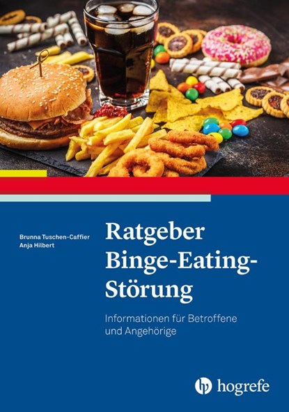 Ratgeber Binge-Eating-Störung, Brunna Tuschen-Caffier ; Anja Hilbert - Paperback - 9783801722258