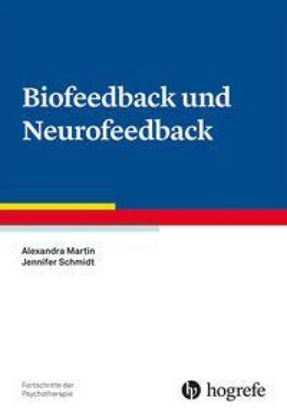 Biofeedback und Neurofeedback, Alexandra Martin ; Jennifer Schmidt - Paperback - 9783801722296