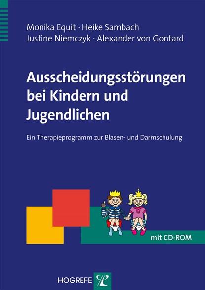 Ausscheidungsstörungen bei Kindern und Jugendlichen, Monika Equit ;  Heike Sambach ;  Justine Niemczyk ;  Alexander von Gontard - Paperback - 9783801723767