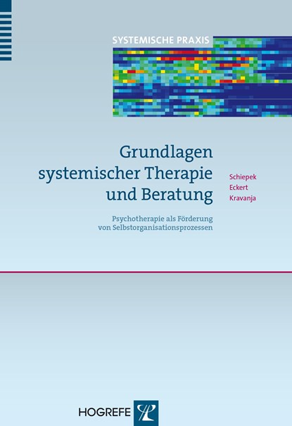 Grundlagen systemischer Therapie und Beratung, Günter Schiepek ;  Heiko Eckert ;  Brigitte Kravanja - Paperback - 9783801724757