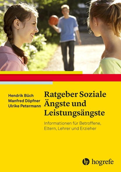 Ratgeber Soziale Ängste und Leistungsängste, Hendrik Büch ;  Manfred Döpfner ;  Ulrike Petermann - Paperback - 9783801725372