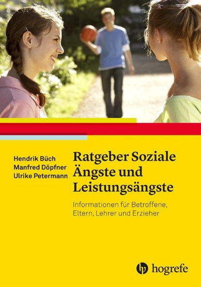 Ratgeber Soziale Ängste und Leistungsängste, Hendrik Büch ; Manfred Döpfner ; Ulrike Petermann - Paperback - 9783801725372