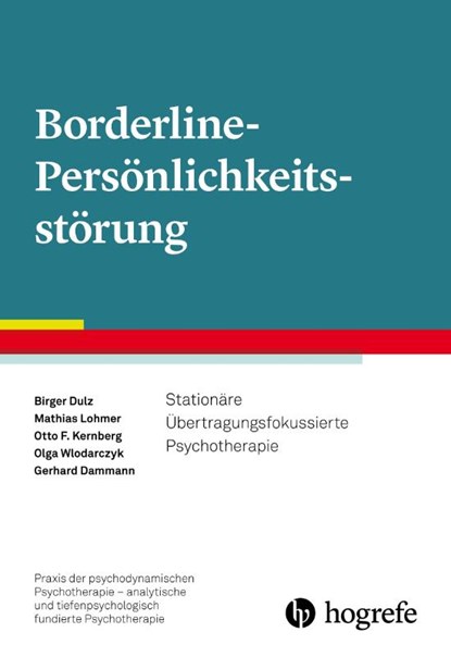 Borderline-Persönlichkeitsstörung, Gerhard Dammann ; Birger Dulz ; Mathias Lohmer ; Otto F. Kernberg - Paperback - 9783801725884