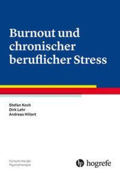 Burnout und chronischer beruflicher Stress, Stefan Koch ; Dirk Lehr ; Andreas Hillert - Paperback - 9783801726508
