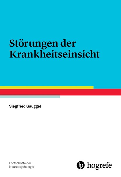 Störungen der Krankheitseinsicht, Siegfried Gauggel - Paperback - 9783801726560