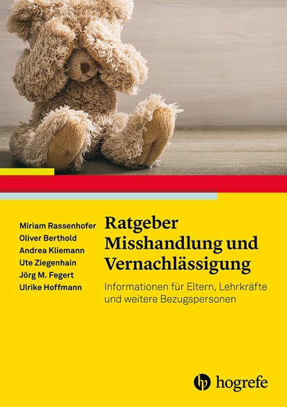 Ratgeber Misshandlung und Vernachlässigung, Miriam Rassenhofer ;  Oliver Berthold ;  Andrea Kliemann ;  Ute Ziegenhain ;  Jörg M. Fegert ;  Ulrike Hoffmann - Paperback - 9783801727123