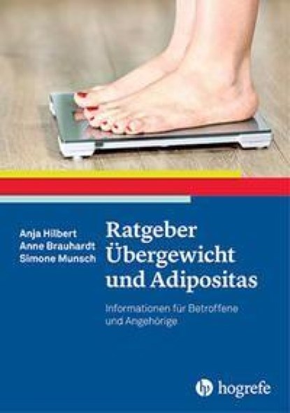 Ratgeber Übergewicht und Adipositas, Anja Hilbert ; Anne Brauhardt ; Simone Munsch - Paperback - 9783801727611