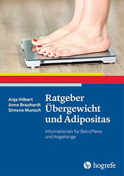 Ratgeber Übergewicht und Adipositas, Anja Hilbert ; Anne Brauhardt ; Simone Munsch - Paperback - 9783801727611