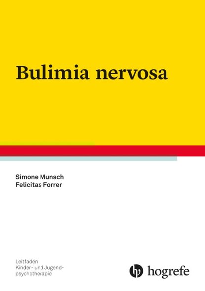 Bulimia nervosa, Simone Munsch ; Felicitas Forrer - Paperback - 9783801728199
