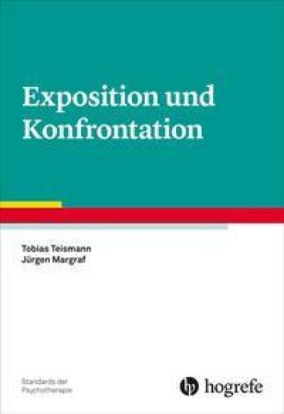 Exposition und Konfrontation, Tobias Teismann ; Jürgen Margraf - Paperback - 9783801728250