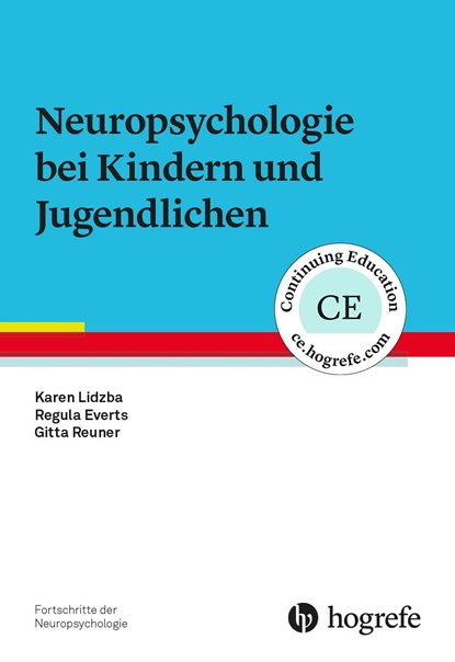 Neuropsychologie bei Kindern und Jugendlichen, Karen Lidzba ;  Regula Everts ;  Gitta Reuner - Paperback - 9783801728359