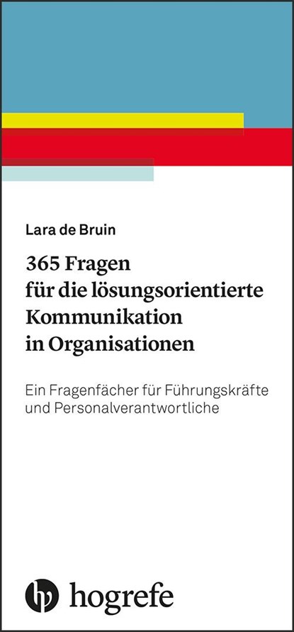 365 Fragen für die lösungsorientierte Kommunikation in Organisationen, Lara de Bruin - Paperback - 9783801729288