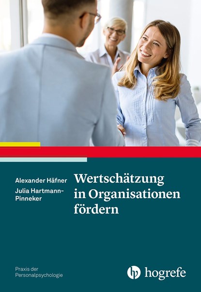 Wertschätzung in Organisationen fördern, Alexander Häfner ;  Julia Hartmann-Pinneker - Paperback - 9783801731281