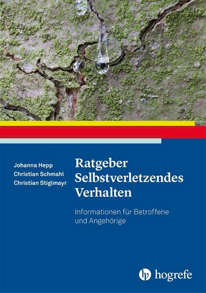 Ratgeber Selbstverletzendes Verhalten, Johanna Hepp ; Christian Schmahl ; Christian Stiglmayr - Paperback - 9783801731786