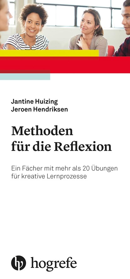 Methoden für die Reflexion, Jantine Huizing ;  Jeroen Hendriksen - Paperback - 9783801731984