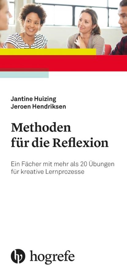 Methoden für die Reflexion, Jantine Huizing ; Jeroen Hendriksen - Paperback - 9783801731984
