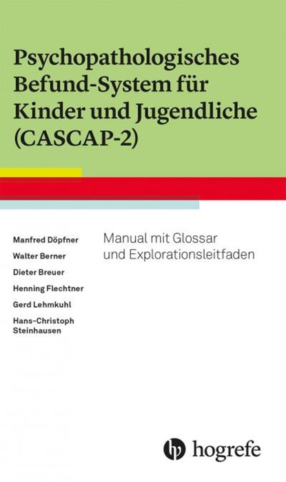 Psychopathologisches Befund-System für Kinder und Jugendliche (CASCAP-2), Manfred Döpfner ;  Walter Berner ;  Dieter Breuer ;  Henning Flechtner ;  Gerd Lehmkuhl ;  Hans-Christoph Steinhausen - Gebonden - 9783801731991