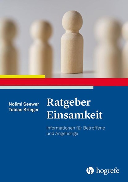 Ratgeber Einsamkeit, Noëmi Seewer ; Tobias Krieger - Paperback - 9783801732493