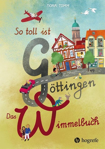 So toll ist Göttingen!, Nora Tomm - Gebonden - 9783801733100