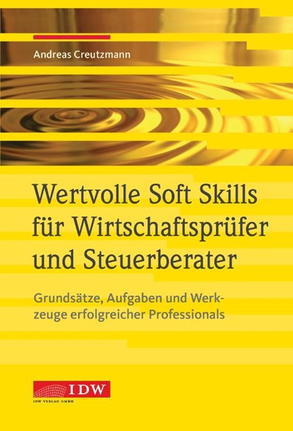 Wertvolle Soft Skills für Wirtschaftsprüfer und Steuerberater, Andreas Creutzmann - Paperback - 9783802124532