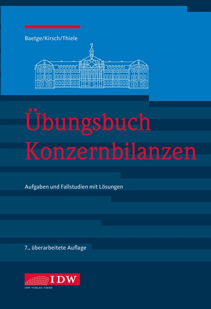 Übungsbuch Konzernbilanzen, 8. Aufl., Jörg Baetge ;  Hans-Jürgen Kirsch ;  Stefan Thiele - Paperback - 9783802127083
