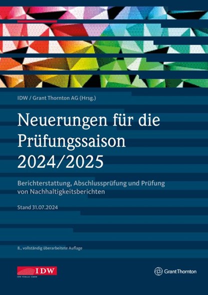 Neuerungen für die Prüfungssaison 2024/2025 - inklusive Update als Download, Grant Thornton ; Institut der Wirtschaftsprüfer in Deutschland e. V. - Paperback - 9783802129650