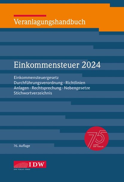 Veranlagungshandbuch Einkommensteuer 2024, 76. Auflage, Institut der Wirtschaftsprüfer in Deutschland e. V. ; Annette Mohaupt - Paperback - 9783802129797