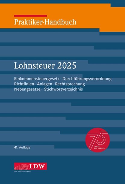 Praktiker-Handbuch Lohnsteuer 2025, Institut Der Wirtschaftsprüfer ; Heinz-Willi Schaffhausen ; Hermann Brandenberg - Gebonden - 9783802129834