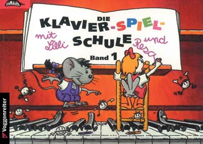 Klavier-Spiel-Schule 1 mit Lilli und Resa, Margret Feils - Paperback - 9783802402180