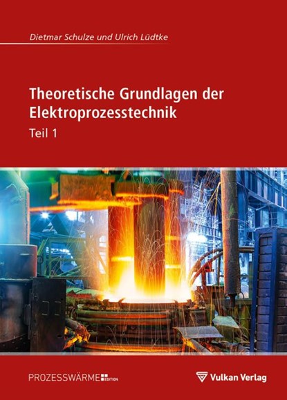 Theoretische Grundlagen der Elektroprozesstechnik Teil 1, Ulrich Lüdtke ; Dietmar Schulze - Paperback - 9783802731396