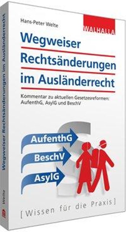 Wegweiser Rechtsänderungen im Ausländerrecht, niet bekend - Paperback - 9783802913259