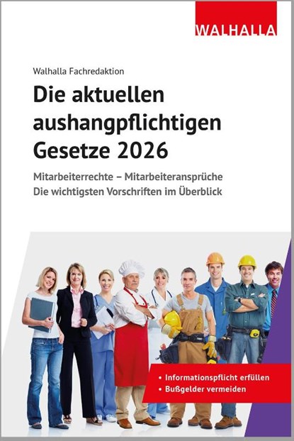Die aktuellen aushangpflichtigen Gesetze 2026, Walhalla Fachredaktion - Paperback - 9783802914263
