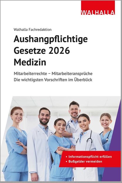 Aushangpflichtige Gesetze 2026 Medizin, Walhalla Fachredaktion - Paperback - 9783802914317