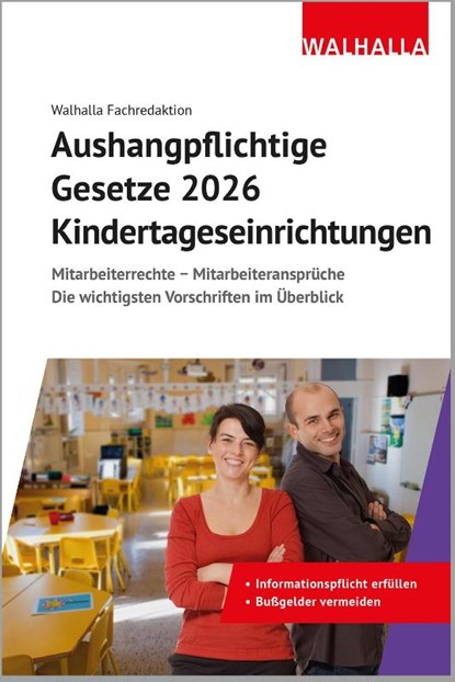 Aushangpflichtige Gesetze 2026 Kindertageseinrichtungen, Walhalla Fachredaktion - Paperback - 9783802914348