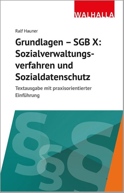 Grundlagen SGB X: Sozialverwaltungsverfahren, Sozialdatenschutz, Ralf Hauner - Paperback - 9783802972232