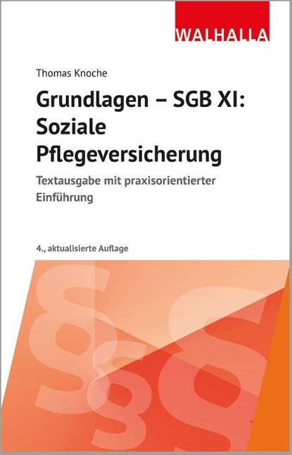 Grundlagen - SGB XI: Soziale Pflegeversicherung, Thomas Knoche - Paperback - 9783802972249