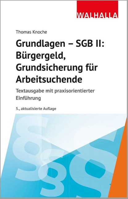 Grundlagen - SGB II: Bürgergeld, Grundsicherung für Arbeitsuchende, Thomas Knoche - Paperback - 9783802972348