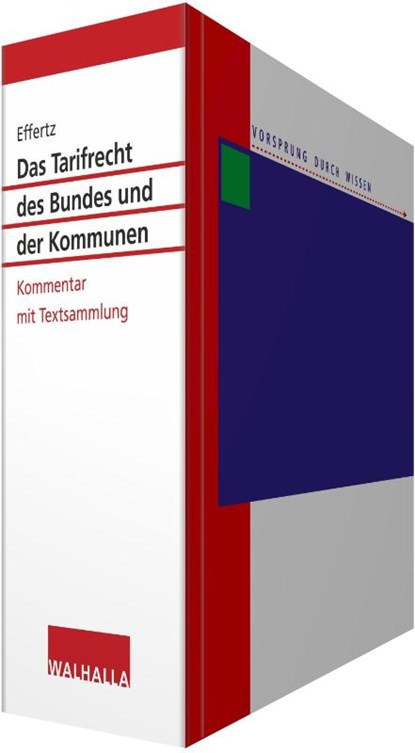 Das Tarifrecht des Bundes und der Kommunen, Jörg Effertz ; Andreas Bach-Terhorst - Losbladig - 9783802980251