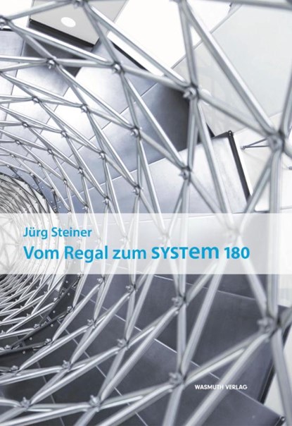 Vom Regal zum System 180, Jürg Steiner - Gebonden - 9783803007254