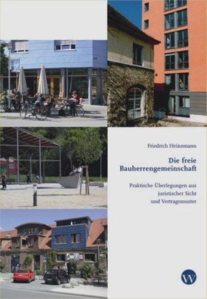 Die freie Bauherrengemeinschaft, Friedrich Heinzmann - Paperback - 9783803007940