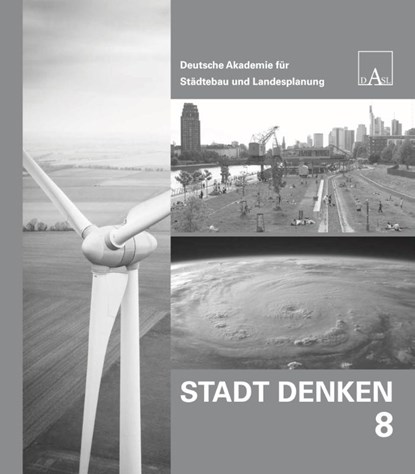 Stadt Denken 8, Deutschen Akademie für Städtebau und Landesplanung (DASL) ; Mario Tvrtkovic - Paperback - 9783803023933