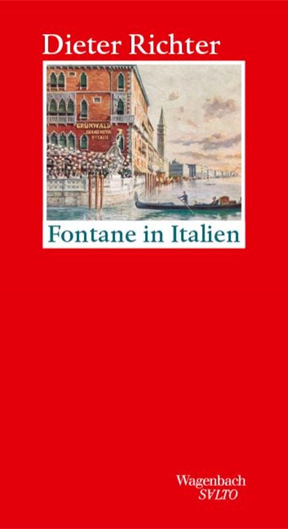 Fontane in Italien, Dieter Richter - Gebonden - 9783803113481