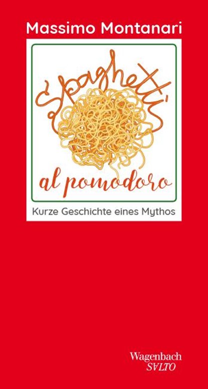 Spaghetti al pomodoro, Massimo Montanari - Gebonden - 9783803113542
