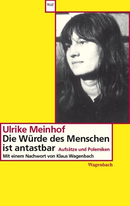 Die Würde des Menschen ist antastbar, Ulrike Marie Meinhof - Paperback - 9783803124913